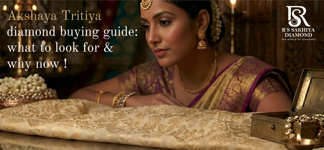 Akshaya Tritiya Diamond Buying Guide: What to Look for & Why Now